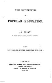 Cover of: The institutions of popular education, an essay | Richard Winter Hamilton