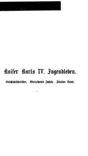 Cover of: Kaiser Karls IV. Jugendleben von ihm selbst erzählt