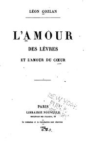 Cover of: L'amour des lèvres et l'amour du coeur