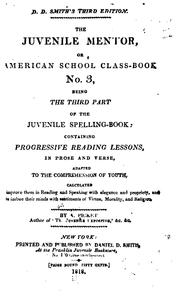 Cover of: The Juvenile Mentor: Or American School Class-book No. 3, Being the Third Part of the Juvenile ...