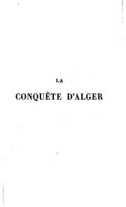 Cover of: La conquête d'Alger by Camille Félix Michel Rousset