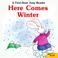 Cover of: Here Comes Winter (A First-Start Easy Reader)