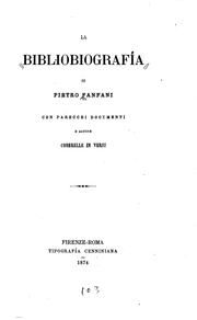 Cover of: La bibliografia di Pietro Fanfani: con parecchi documenti e alcune coserelle in versi