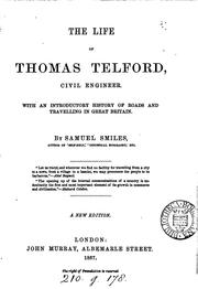 Cover of: The life of Thomas Telford, civil engineer, with an intr. history of roads and travelling in ...