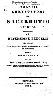 Cover of: Johannis Chrysostomi De sacerdotie libri VI.: Exrecensione Sengelii cum eiusdem prolegomenis by John Chrysostom