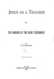 Cover of: Jesus as a Teacher, and The Making of the New Testament by Burke Aaron Hinsdale, Burke Aaron Hinsdale