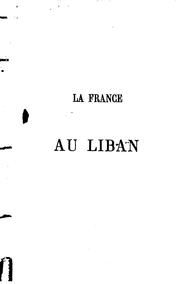 Cover of: La France au Liban by Louis de Baudicour