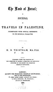 Cover of: The Land of Israel: A Journal of Travels in Palestine Undertaken with Special Reference to Its ...