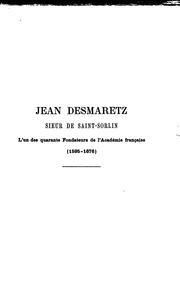 Cover of: Jean Desmaretz, sieur de Saint-Sorlin, l'undes quarante fondateurs de l'Académie française: l'un ...