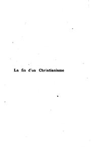 Cover of: La fin d'un christianisme: trois conférences