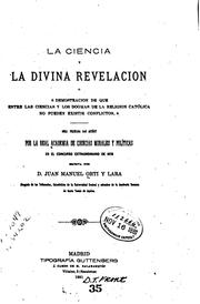 La ciencia y la divina revelación by Juan Manuel Orti y Lara