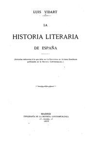 Cover of: La historia literaria de España(artículos referentes á lo que debe ser la biblioteca de autores ...