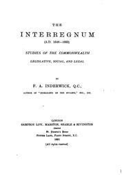 Cover of: The Interregnum (A.D. 1648-1660): Studies of the Commonwealth, Legislative, Social, and Legal | Frederick Andrew Inderwick
