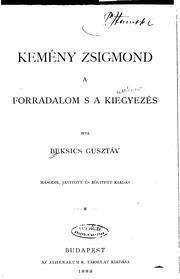 Cover of: Kemény Zsigmond a forradalom s a kiegyezés