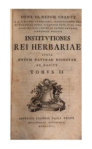 Cover of: Institutiones rei herbariae juxta nutum natur naturae digestae ex habitu: 2 tom by Heinrich Johann Nepomuk von Crantz