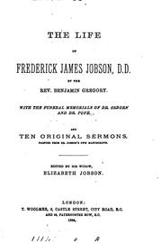 Cover of: The life of Frederick James Jobson. With the funeral memorials of dr. Osborn ...