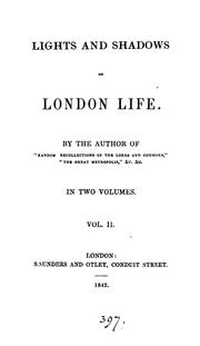 Cover of: Lights and shadows of London life, by the author of 'Random recollections of the Lords and Commons'.