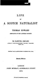 Cover of: Life of a Scotch Naturalist, Thomas Edward by Samuel Smiles