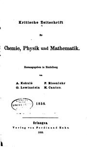 Cover of: Kritische Zeitschrift für Chemie, Physik und Mathematik by August Kekulé von Stradonitz
