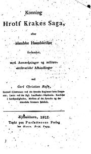 Cover of: Konning Hrolf Krakes Saga, efter islandske Haandskrifter fordansket, med Anmærkninger og ...
