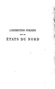 Cover of: L'instruction publique dans les états du nord: Suède--Norwége--Danemark