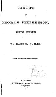 Cover of: The Life of George Stephenson, Railway Engineer by Samuel Smiles