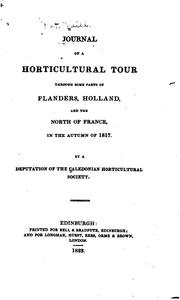 Cover of: Journal of a Horticultural Tour Through Some Parts of Flanders, Holland, and ...