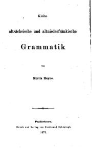 Cover of: Kleine altsächsische und altniederfränkische Grammatik by Moriz Heyne