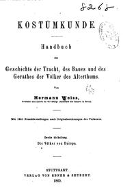 Cover of: Kostümkunde: Handbuch der Geschichte der Tracht, des Baues und des Geräthes der Völker des ...