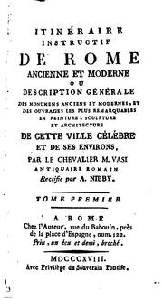 Cover of: Itinéraire instructif de Rome ancienne et moderne, ou description générale ...