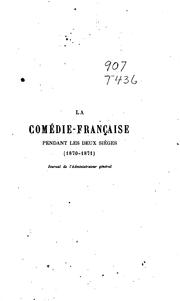 Cover of: La Comédie française pendant les deux siéges (1870-1871); journal de l ...