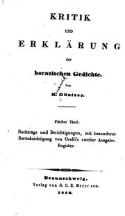 Cover of: Kritik und Erklärung der Horazischen Gedichte by Heinrich Düntzer