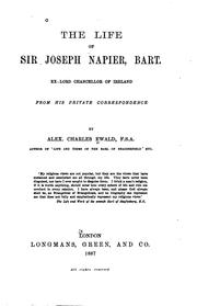 Cover of: The Life of Sir Joseph Napier, Bart., Ex-Lord Chancellor of Ireland: From ... by Alexander Charles Ewald