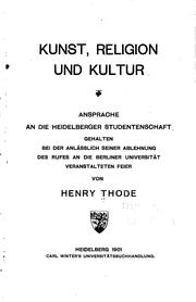 Cover of: Kunst, Religion und Kultur: Ansprache an die Heidelberger Studentenschaft ... by Henry Thode