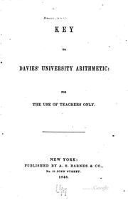 Cover of: Key to Davies' University Arithmetic: For the Use of Teachers Only