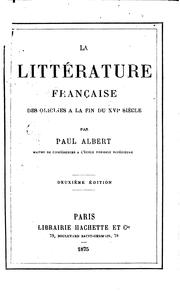 Cover of: La littérature française des origines à la fin du XVIe siècle: des origines ... by Paul Albert