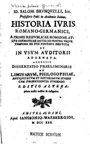 Cover of: Io. Salom. Brvnqvelli ... Historia ivris romano-germanici: a primis reipvblicae romanae atqve ...