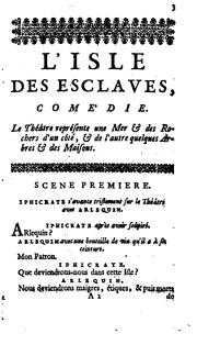 Cover of: L'isle des esclaves,: Comédie en un acte, representée pour la premiere fois par les Comédiens ...