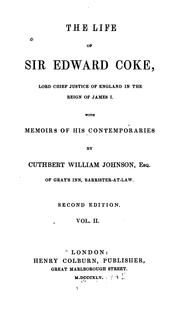 Cover of: The Life of Sir Edward Coke: Lord Chief Justice of England in the Reign of James I., with ... by Cuthbert Johnson