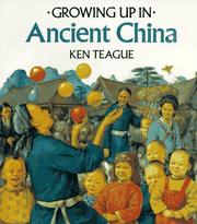 Cover of: Growing Up In Ancient China (Growing Up In series) by Teague