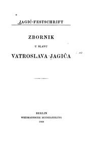 Cover of: Jagić-festschrift: Zbornik U Slavu Vatroslava Jagića.