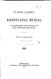 Cover of: Kristiania bymål: vulgærsproget med henblik på den utvungne dagligtale