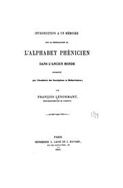 Cover of: Introduction à un mémoire sur la propagation de l'alphabet phénicien dans l'ancien monde ...