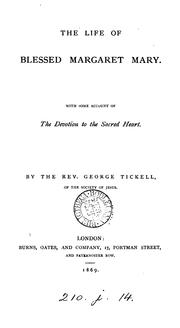 Cover of: The life of blessed Margaret Mary: With Some Account of the Devotion to the Sacred Heart
