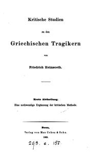Cover of: Kritische Studien zu den griechischen Tragikern by Friedrich Heimsoeth