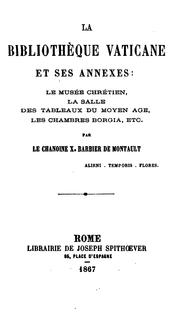 Cover of: La Bibliothèque vaticane et ses annexes by X. Barbier de Montault