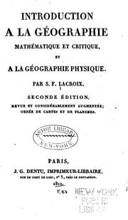 Cover of: Introduction à la géographie mathématique et critique, et à la géographie physique by Silvestre François Lacroix