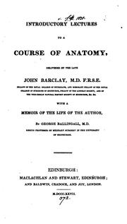Cover of: Introductory lectures to a course of anatomy, with a memoir of the author by G. Ballingall