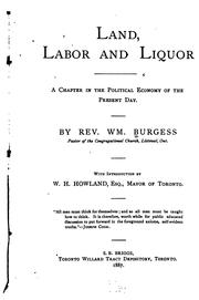 Cover of: Land, Labor and Liquor: A Chapter in the Political Economy of the Present Day