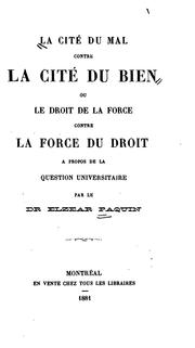 Cover of: La cité du mal contre la cité du bien, ou, Le droit de la force contre la force du droit: à ...